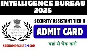 IB Security Assistant Tier 2 Admit Card 2026